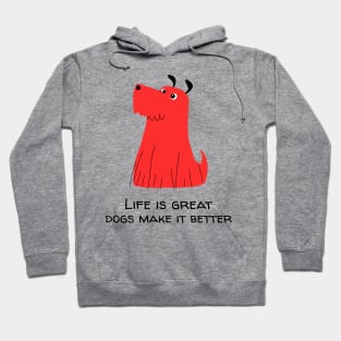 Life is great dogs make it better Hoodie